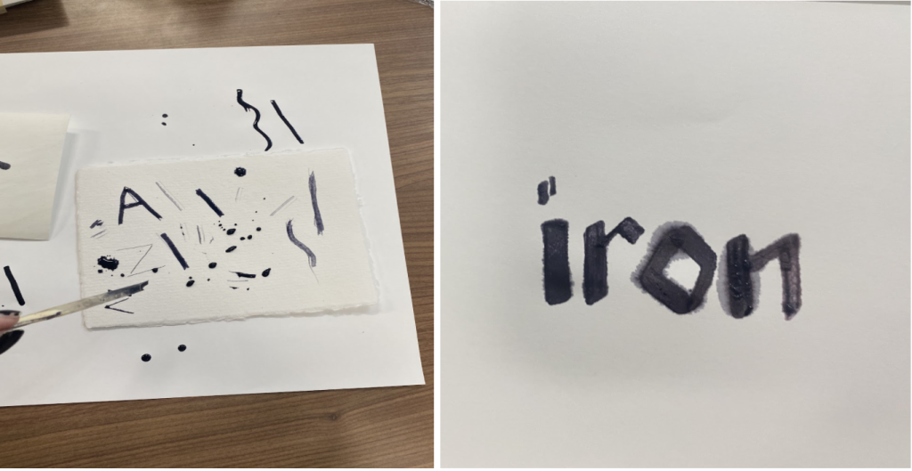 The first image shows some scribbles we made with a quill pen to test out our paper on a heavier bond artist paper and the second image shows the running of the ink on the basic printer paper with the word iron written in an imitation gothic script.