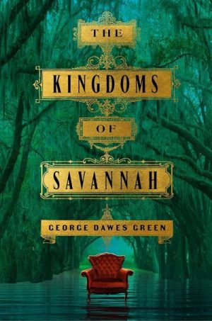 George Dawes Green, The Kingdoms of Savannah