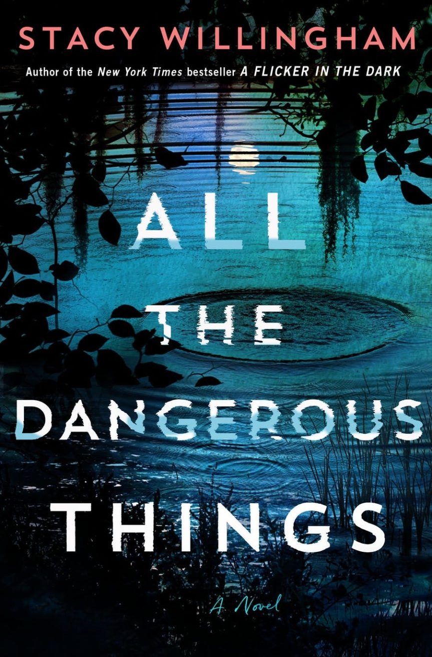 Stacy Willingham, All the Dangerous Things